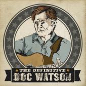 Album artwork for Doc Watson: The Definitive...
