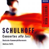 Album artwork for Schulhoff: Concertos Alla Jazz / Andreas Delfs