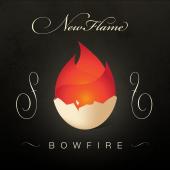 Album artwork for Bowfire: New Flame
