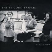 Album artwork for Be Good Tanyas: A Collection (2000-2012)