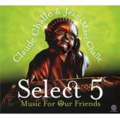 Album artwork for Select 5 - Music for Our Friend / Challe & Challe