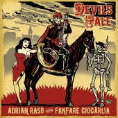 Album artwork for Devil's Tale. Adrian Raso/Fanfare Ciocarlia