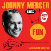 Album artwork for Johnny Mercer: Sings Just For Fun