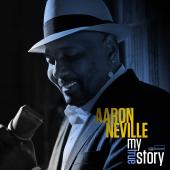 Album artwork for Aaron Neville: My True Story