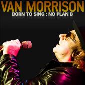 Album artwork for Born to Sing, No Plan B / Van Morrison
