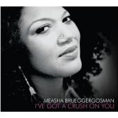 Album artwork for Measha Brueggergosman: I've got a Crush on You