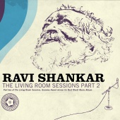Album artwork for Ravi Shankar: Living Room Sessions Part 2
