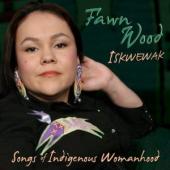 Album artwork for Fawn Wood - Iskwewak