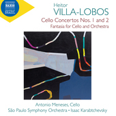 Album artwork for Villa-Lobos: Cello Concertos Nos. 1 & 2. Fantasia 