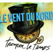 Album artwork for Le Vent du Nord: Tromper le temps