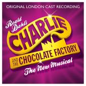 Album artwork for Charlie and the Chocolate Factory: The New Musical