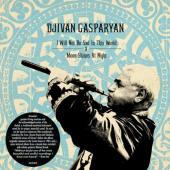 Album artwork for Djivan Gasparyan: I Will Not Be Sad in this World