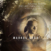 Album artwork for Brahms: The Late Piano Pieces (Groh)