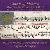 Album artwork for Courts of Heaven: The Eton Choirbook, Vol. 3