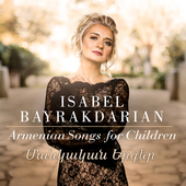 Album artwork for Armenian Songs for Children / Isabel Bayrakdarian
