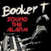 Album artwork for SOUND THE ALARM / Booker T