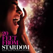 Album artwork for 20 FEET FROM STARDOM - MUSIC FROM THE MOTION PICTU